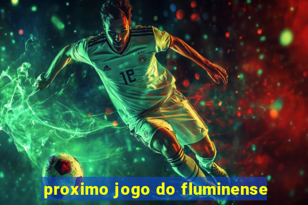 proximo jogo do fluminense